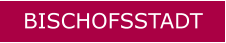 BISCHOFSSTADT