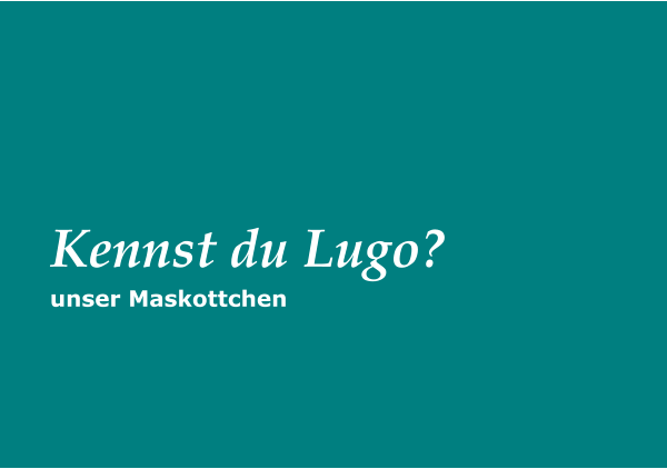 unser Maskottchen Kennst du Lugo?