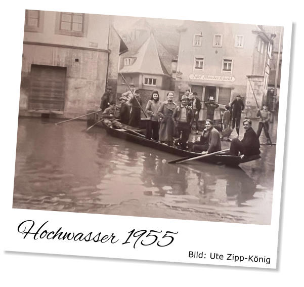 Hochwasser 1955 Bild: Ute Zipp-König