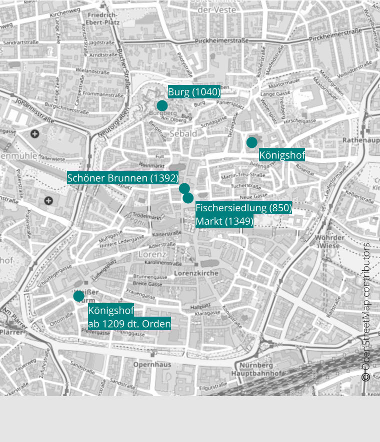  OpenStreetMap contributors  Burg (1040) Königshof  Königshof  ab 1209 dt. Orden Fischersiedlung (850) Markt (1349) Schöner Brunnen (1392)