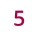 5