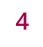 4