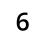 6