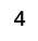 4