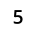 5