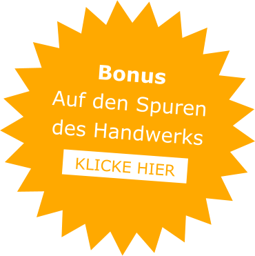 BonusAuf den Spuren des Handwerks